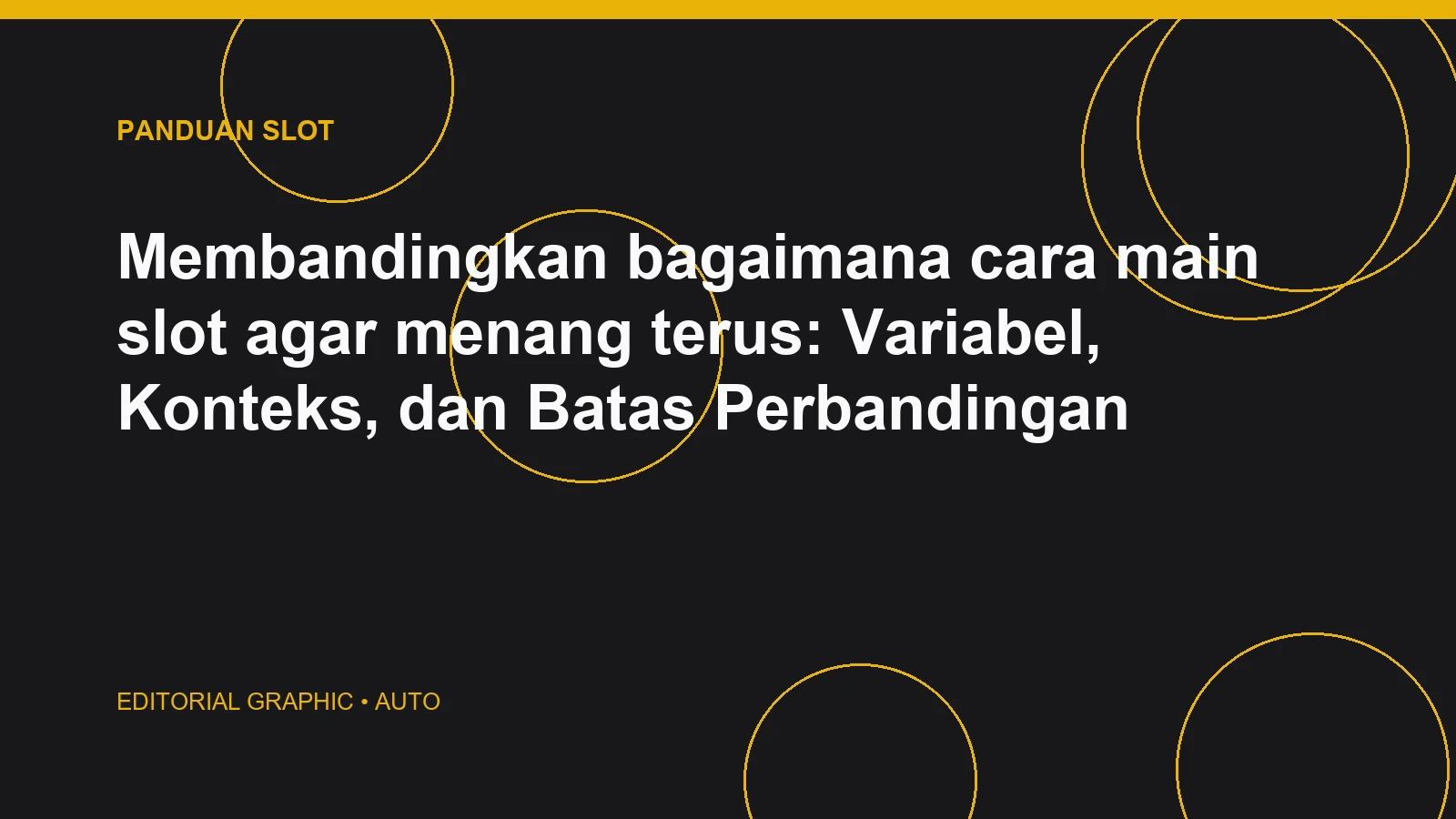 Membandingkan bagaimana cara main slot agar menang terus: Variabel, Konteks, dan Batas Perbandingan