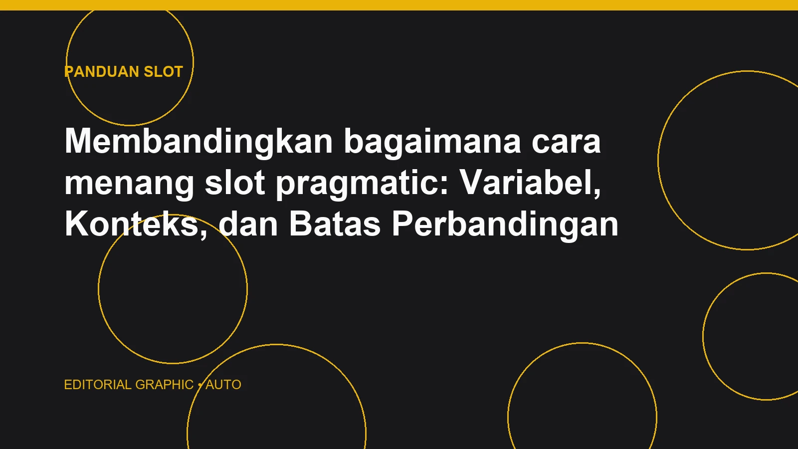 Membandingkan bagaimana cara menang slot pragmatic: Variabel, Konteks, dan Batas Perbandingan