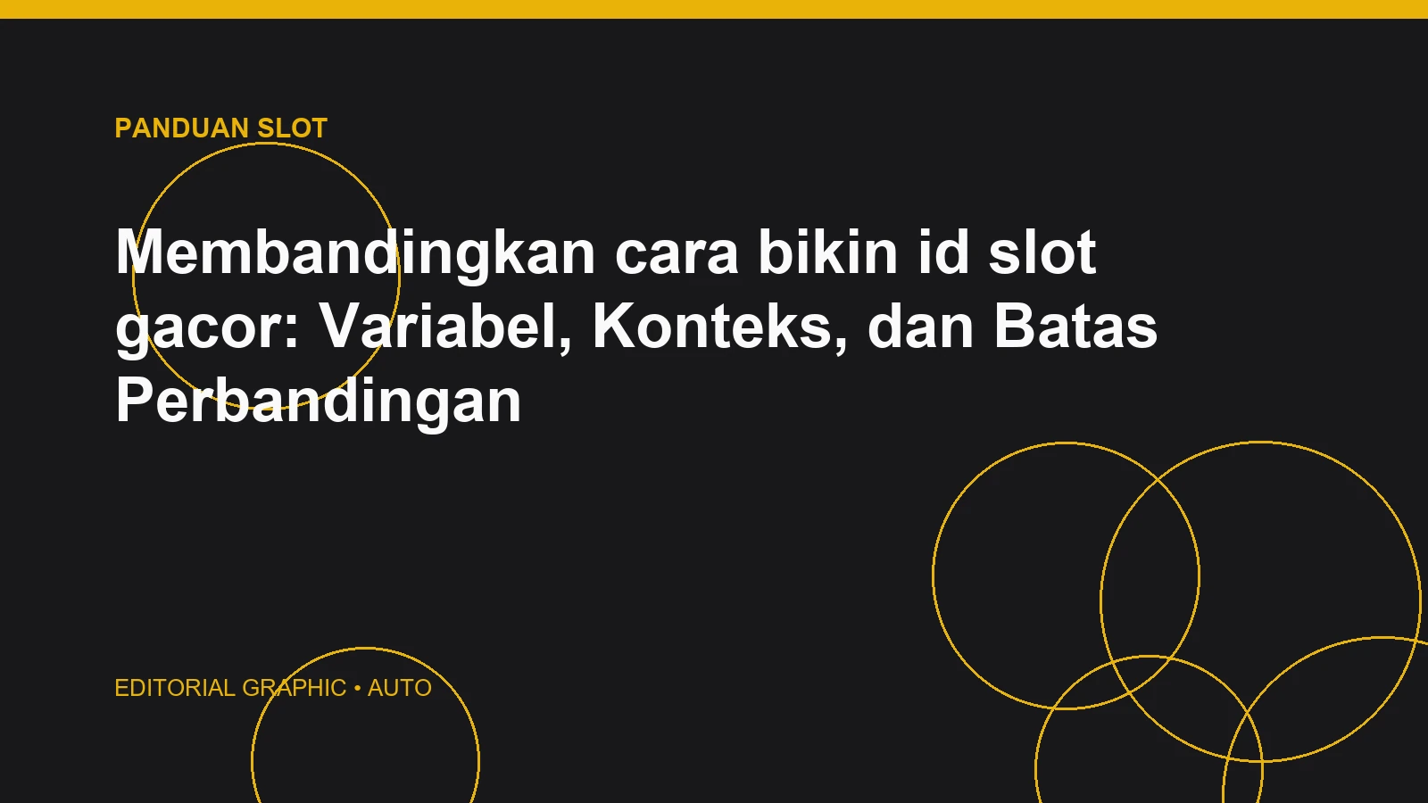 Membandingkan cara bikin id slot gacor: Variabel, Konteks, dan Batas Perbandingan
