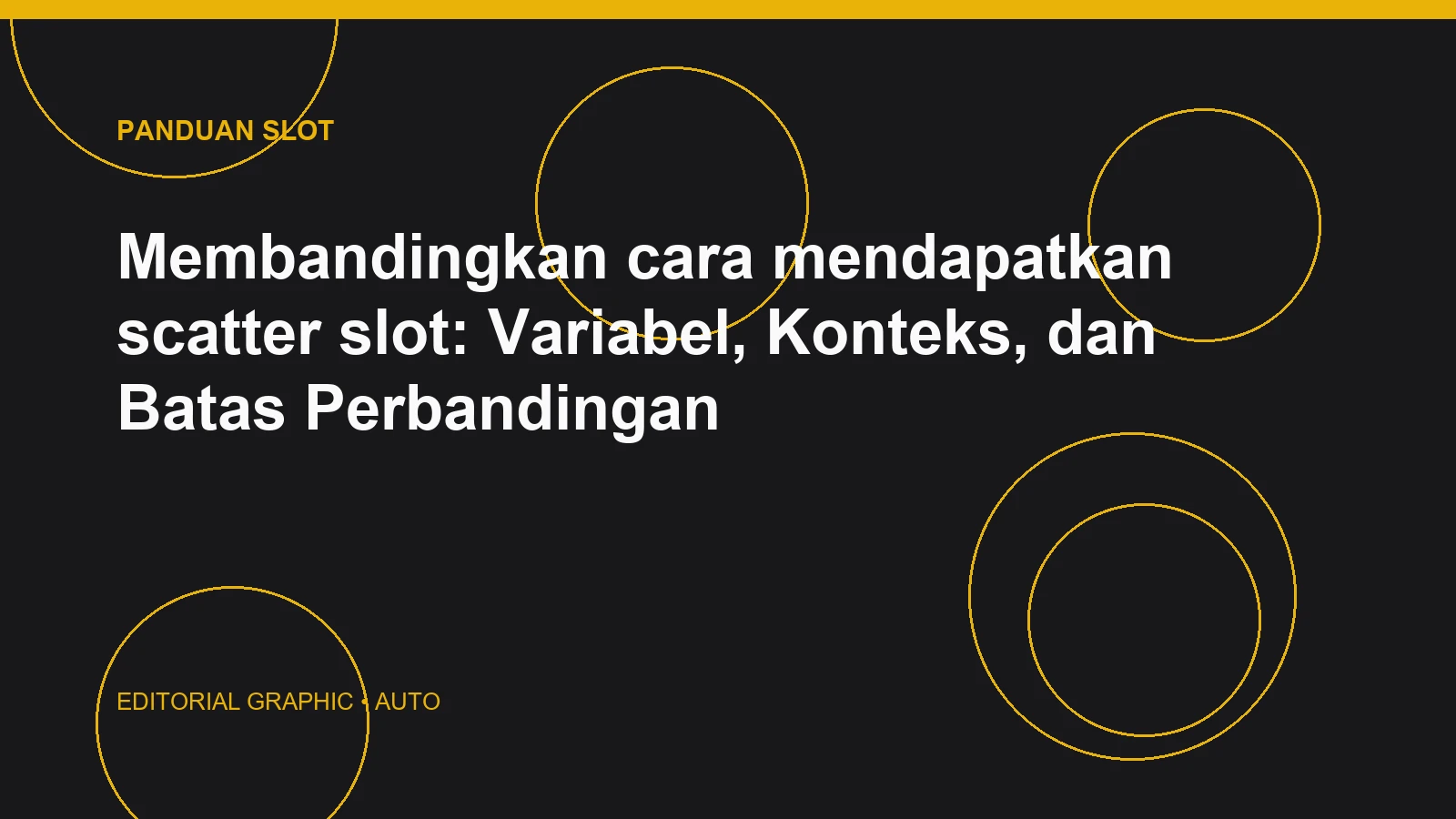 Membandingkan cara mendapatkan scatter slot: Variabel, Konteks, dan Batas Perbandingan